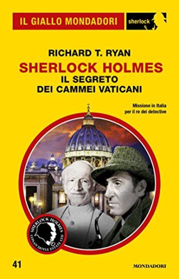 Sherlock Holmes - Il segreto dei cammei vaticani (Il Giallo Mondadori Sherlock)